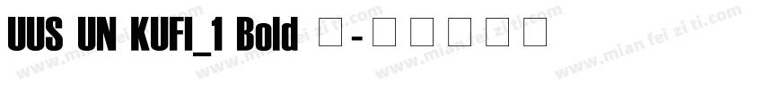 UUS UN KUFI_1 Bold 商字体转换